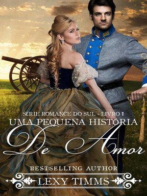 cover image of Uma Pequena História de Amor--Série Romance do Sul--Livro 1